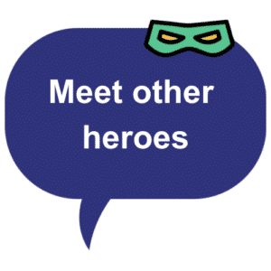 Meet other heroes